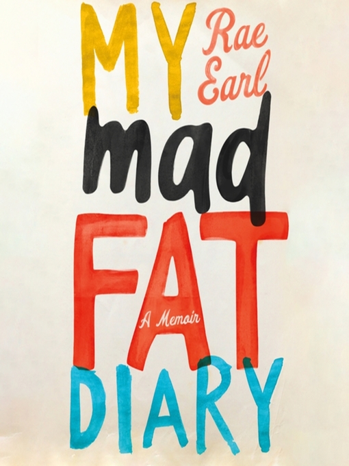 Title details for My Mad Fat Diary by Rae Earl - Available